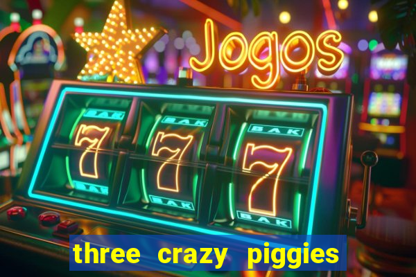 three crazy piggies onde jogar